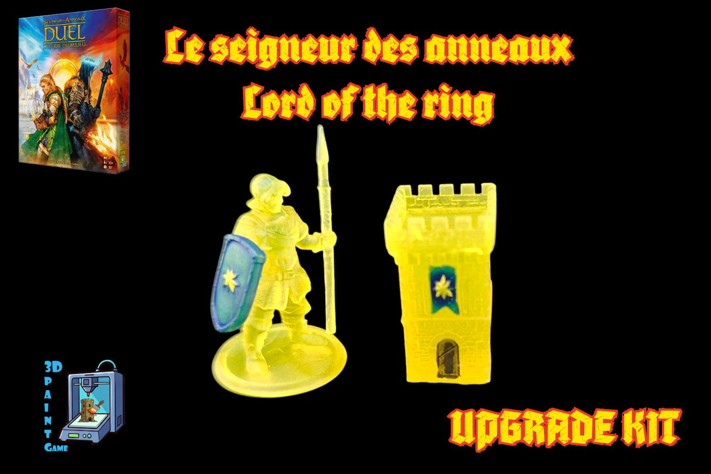 Upgrade Le Seigneur des Anneaux : Le Duel – Figurines résine 3D peintes à la main / Lord of the Rings Duel 3D Miniatures Hand - painted Resin - 3Dpaint Game